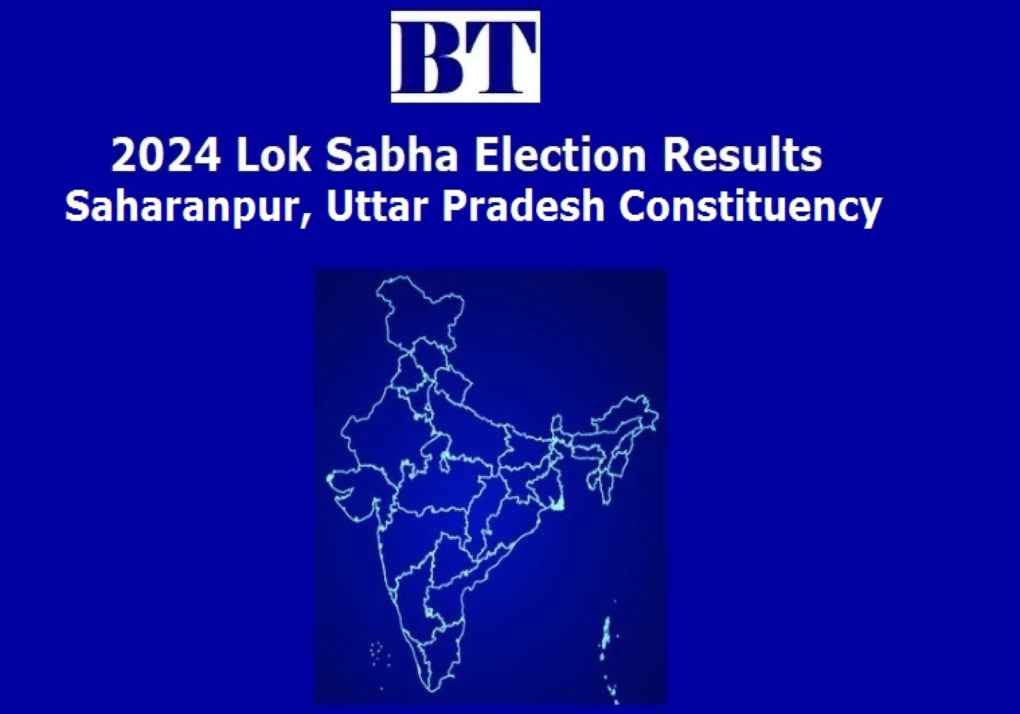 Saharanpur Constituency Lok Sabha Election Results 2024